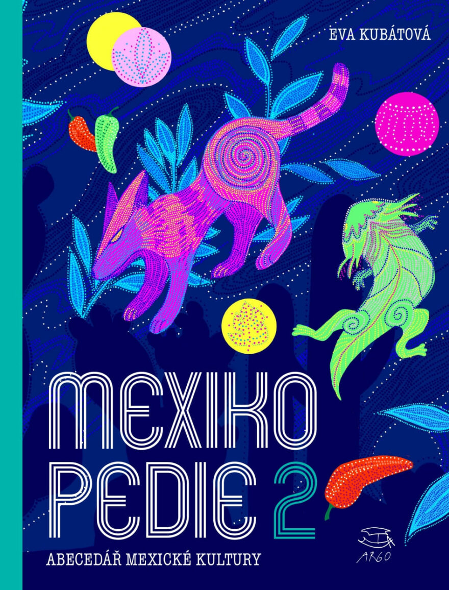 Kniha Mexikopedie od autorky článku - Evy Kubátové
