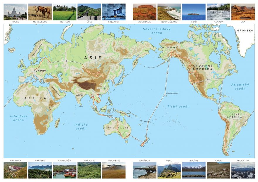 Naše cesta vedla z Ohňové země až na Aljašku, přes Havaj, Fidži, Nový Zéland do Austrálie a přes Jihovýchodní Asii, Čínu, Mongolsko a Rusko zase zpátky domů